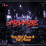 Deep CK & C’Buda M – Umbambe ft. J Flavour