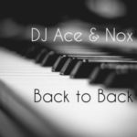 DJ Ace & Nox – Back to Back