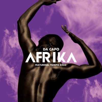 Da Capo - Afrika ft. Tshepo King [Remix]