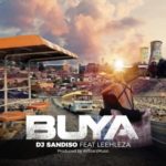 DJ Sandiso – Buya ft. Leehleza & Allstarz Musiq (Loxion Deep’s Yanos Remix)