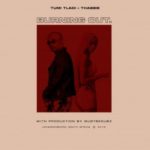 Tumi Tladi – Burning Out ft. Thabsie