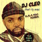 DJ Cleo – Dlala Ngo Mzimba ft. DJ Oros