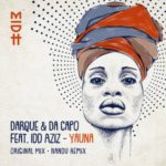 Darque & Da Capo – Yauna ft. Idd Aziz
