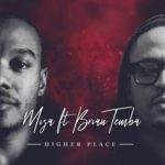 Miza – Higher Place ft. Brian Temba