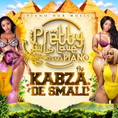 Kabza De Small - Pretty Girls Love Amapiano (EP)