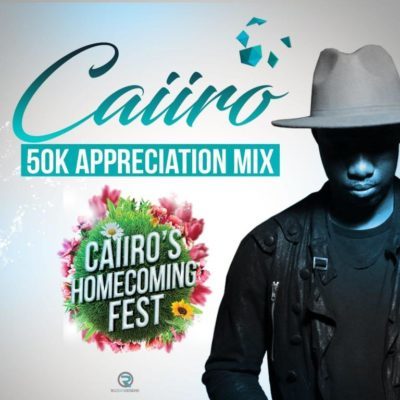 Mp3 Download: Caiiro - 50k Appreciation Mix