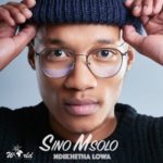 Sino Msolo – Ndikhetha Lowa