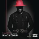 Caiiro – Black Child ft. Miss P
