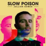 Jullian Gomes – Slow Poison EP