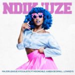 Major League & Focalistic – Ndik’Uze ft. Kabza De Small, Moonchild Sanelly & The Lowkeys