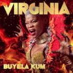 Virginia (Idols SA) – Buyela Kum