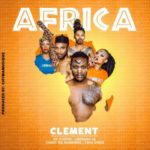 Clément – Africa ft. Fifi Cooper, Papa Ghost, Candy & Lindough