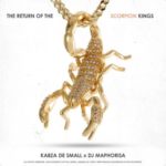 ALBUM: DJ Maphorisa & Kabza De Small – The Return of Scorpion Kings