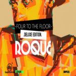ALBUM: Roque – Four To The Floor (Deluxe Edition)