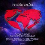 DJ Malvado – From Africa To The World (Pt. 2) ft. Dr. Malinga