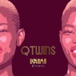 Q Twins – Umama (Pitipiti)