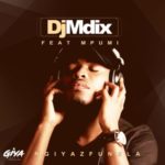 DJ Mdix – Ngiyazfunela ft. Mpumi
