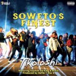 Soweto’s Finest  – Tikoloshi ft. Kaygee Da King & Bizizi