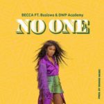 Becca – No One ft. Busiswa & DWP Academy
