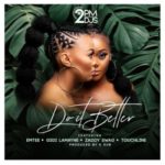 2PM Djs – Do It Better ft. Emtee, Gigi Lamayne, Zaddy Swag & Touchline