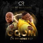 Campmasters – Gqom or Go Home II EP
