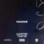 Focalistic – Quarantined Tarantino – EP