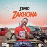 Junior De Rocka – Izinto Zakhona ft. Beast & Kid X