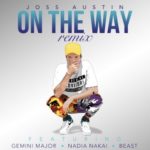 Joss Austin – On the Way (Remix) ft. Gemini Major, Nadia Nakai & Beast