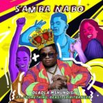 Dladla Mshunqisi – Samba Nabo ft. J Something, Beast & Spirit Banger