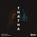 Heavy K – Thata ft. Mbuso Khoza