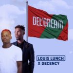 Louis Lunch, Decency – Ha Layela ft. King Austin, Twist, Shimza
