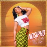 Nosipho – Don’t Kill My Vibe