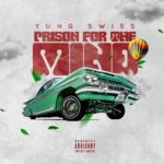 Yung Swiss – Prison for the Mind