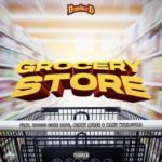 DJ D Double D – Grocery Store ft. Zoocci Coke Dope, Manu WorldStar & Benny Afroe