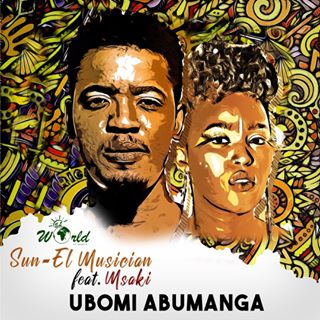 Download Mp3 Sun El Musician Ubomi Abumanga Ft Msaki Fakaza