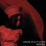 Minnie Ntuli – iNtaba ft. Sykes