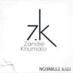 Zandie Khumalo – Ngijabule Kabi