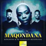 King Sfiso, DJ Vitoto – Maqondana ft. Skye Wanda