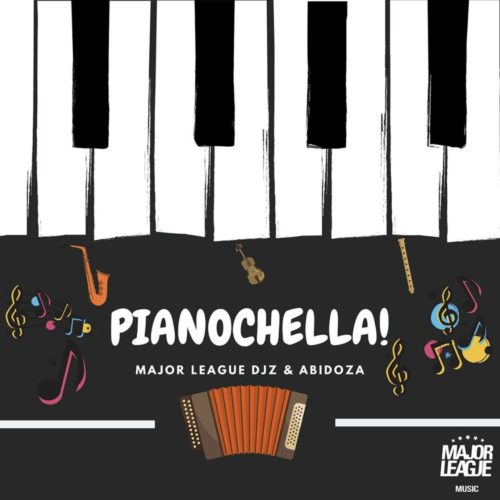 Major League & Abidoza - Pianochella (Song) ft. Sjavas Da Deejay