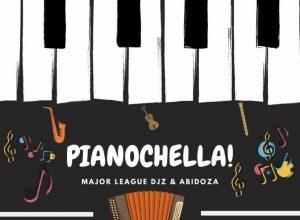 ALBUM: Major League DJz & Abidoza – Pianochella