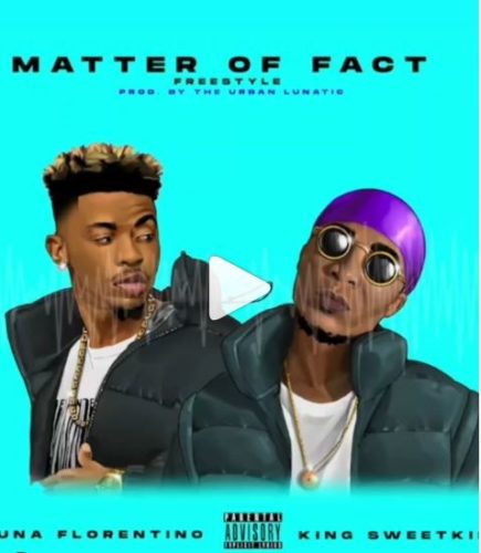 Luna Florentino & King Sweetkid – Matter Of Fact