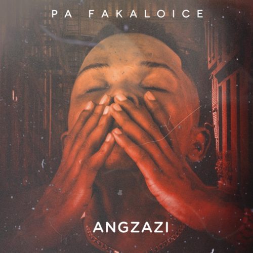 PA Fakaloice – Angzazi