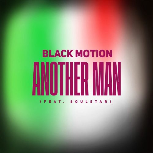 Black Motion - Another Man ft. Soulstar