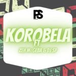 PS Djz – Korobela ft. Zeh McGeba & Dj SP