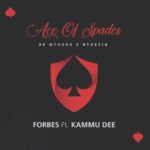 De Mthuda & Ntokzin – Forbes ft. Kammu Dee & Njelic