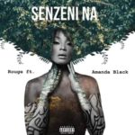 Rouge – Senzeni na ft. Amanda Black