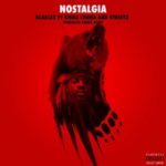 Blaklez – Nostalgia ft. KhuliChana