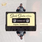 Saint Seaba – Inspire Somebody ft. Emtee