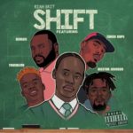 Riah Skit – Shift ft. Reason, BigStar Johnson, Touchline & Cardo Raps