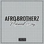 Afro Brotherz – Mohamed Day